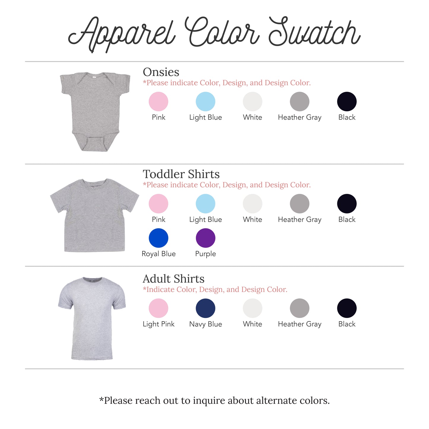 The image is a color swatch for apparel, featuring three different types of shirts: Onsies, Toddler Shirts, and Adult Shirts. The shirts come in various colors, including light blue, white, navy blue, pink, purple, and black. The image provides a visual guide for selecting the appropriate color and design for each type of shirt.