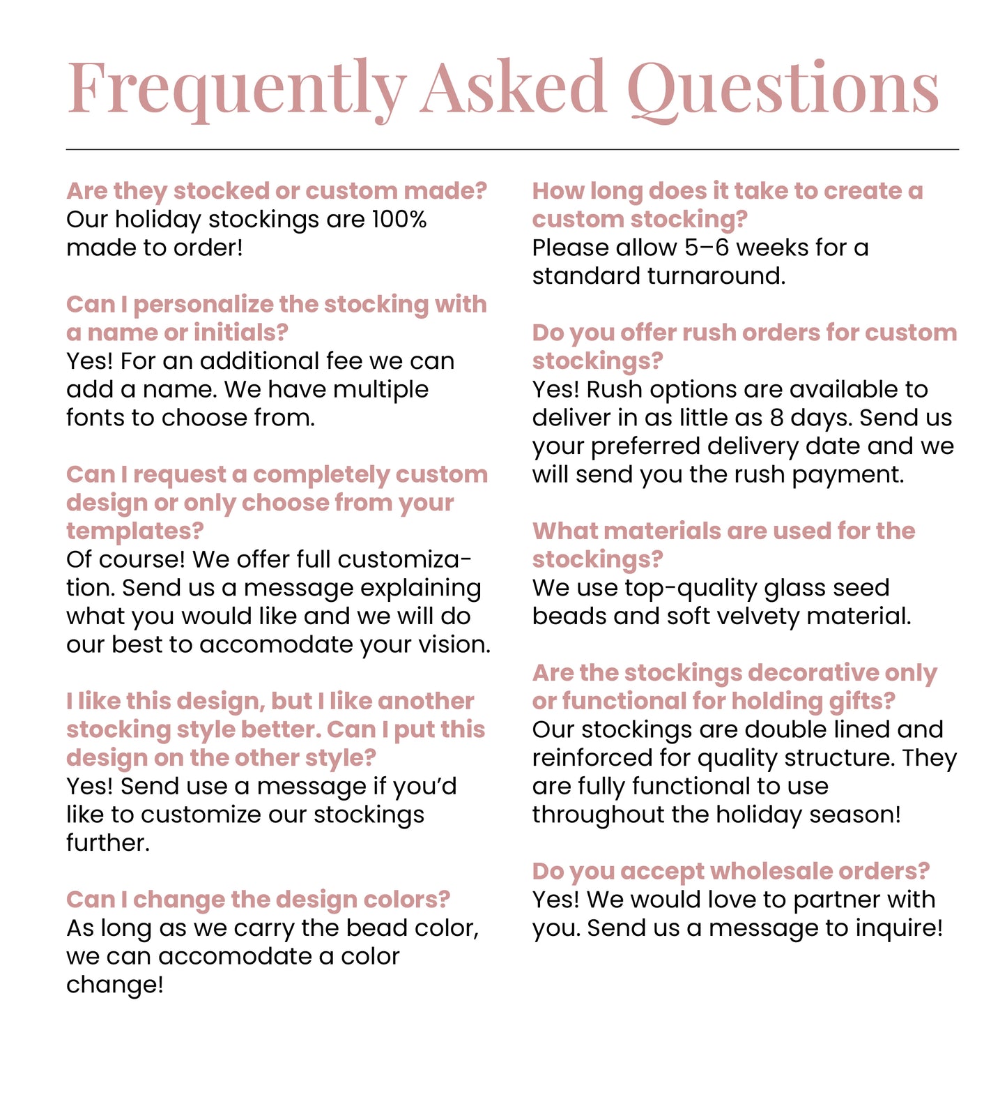 a collection of questions and responses related to custom stocking options and designs.