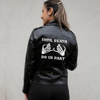 (Faux Leather) Black Until Death Do Us Part Bridal Shower Leather Jacket