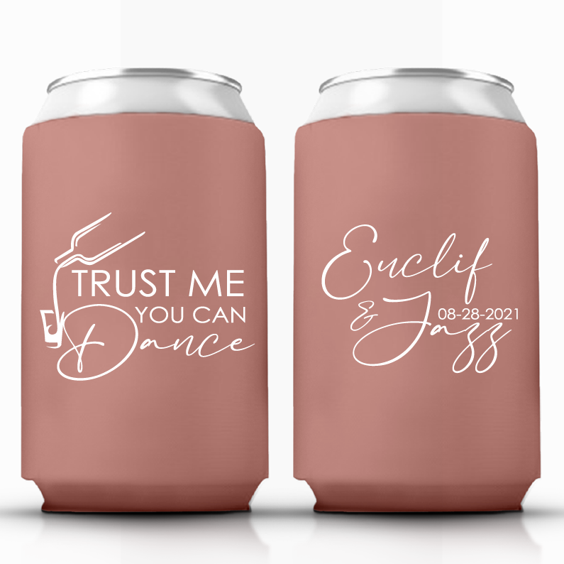 Trust Me You Can Dance Wedding Can Coolers (313)