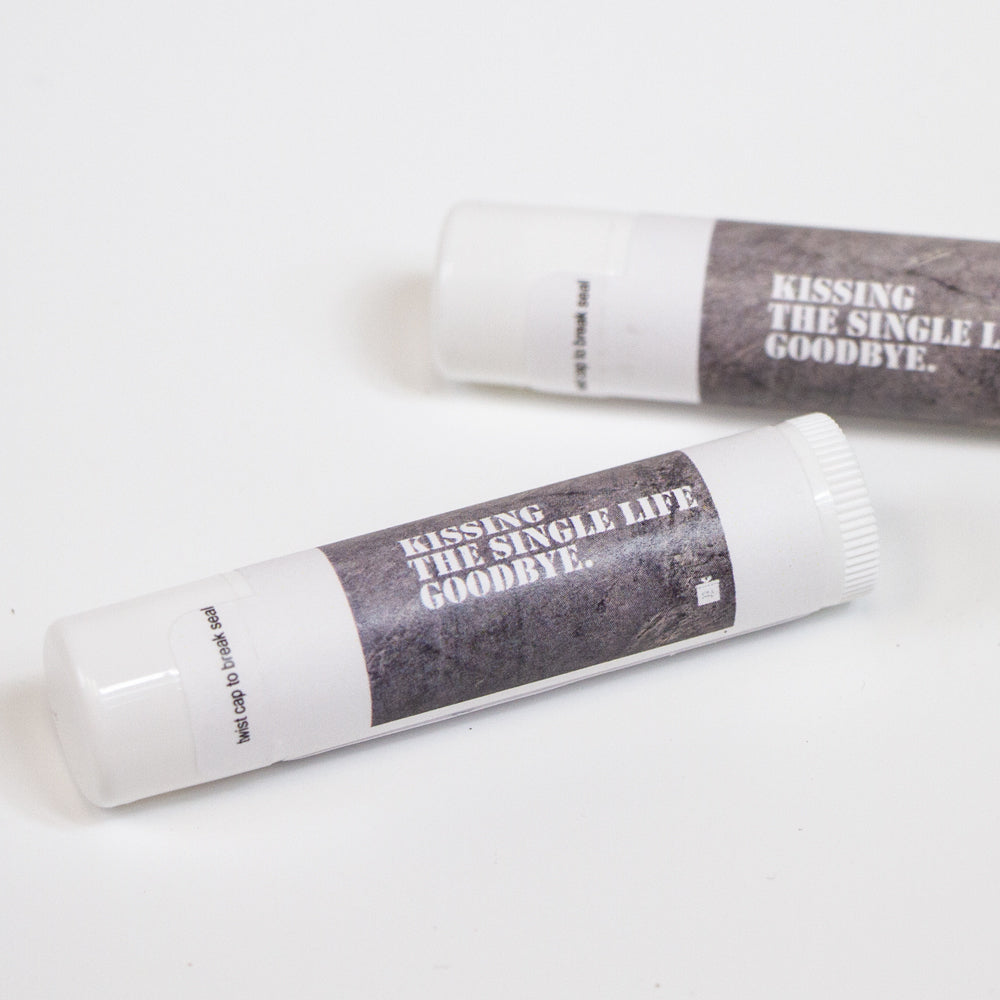 Kiss The Single Life Goodbye Wedding Chapstick