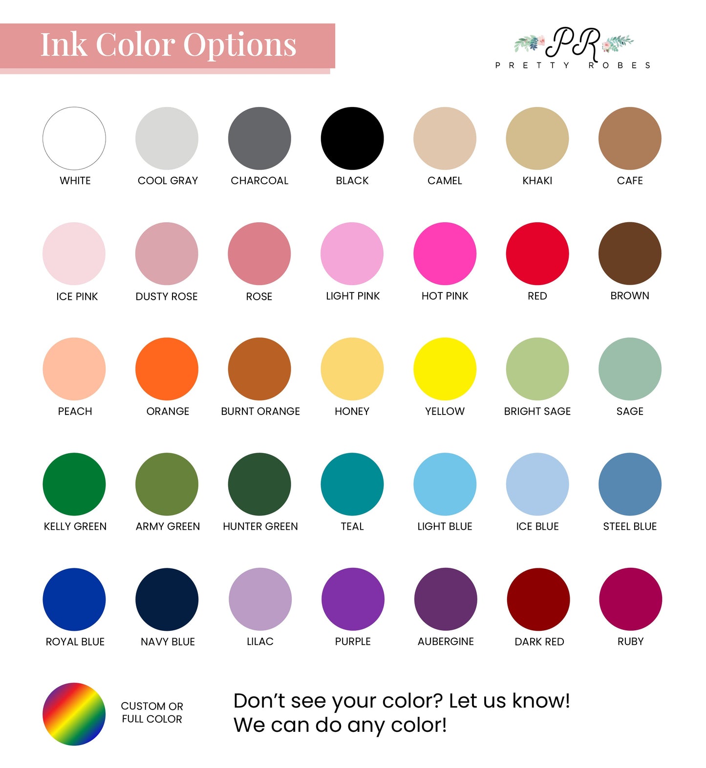 a collection of color swatches or color samples, each with a different color name such as White, Cool Gray, Charcoal, Black, Camel, Khaki, CAFE, Ice Pink, Dusty Rose, Orange, LIGHT PINK, HOT PINK, RED, BROWN, Peach, Orange, BURNT ORANGE, Honey, YELLOW, BRIGHT SAGE, SAGE, PEACH, Orange, BURNT ORANGE, TEAL, LIGHT BLUE, ICE BLUE, STEEL BLUE, Navy Blue, ARMY GREEN, HUNTER GREEN, TEAL, LIGHT BLUE, ICE BLUE, STEEL BLUE, Royal Blue, NAVY Blue, LILAC, PURPLE, AUBEROGNE, DARK RED, Ruby, and ROYAL BLUE.