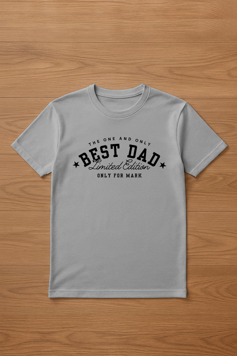 Best Dad Limited Edition Custom Shirt