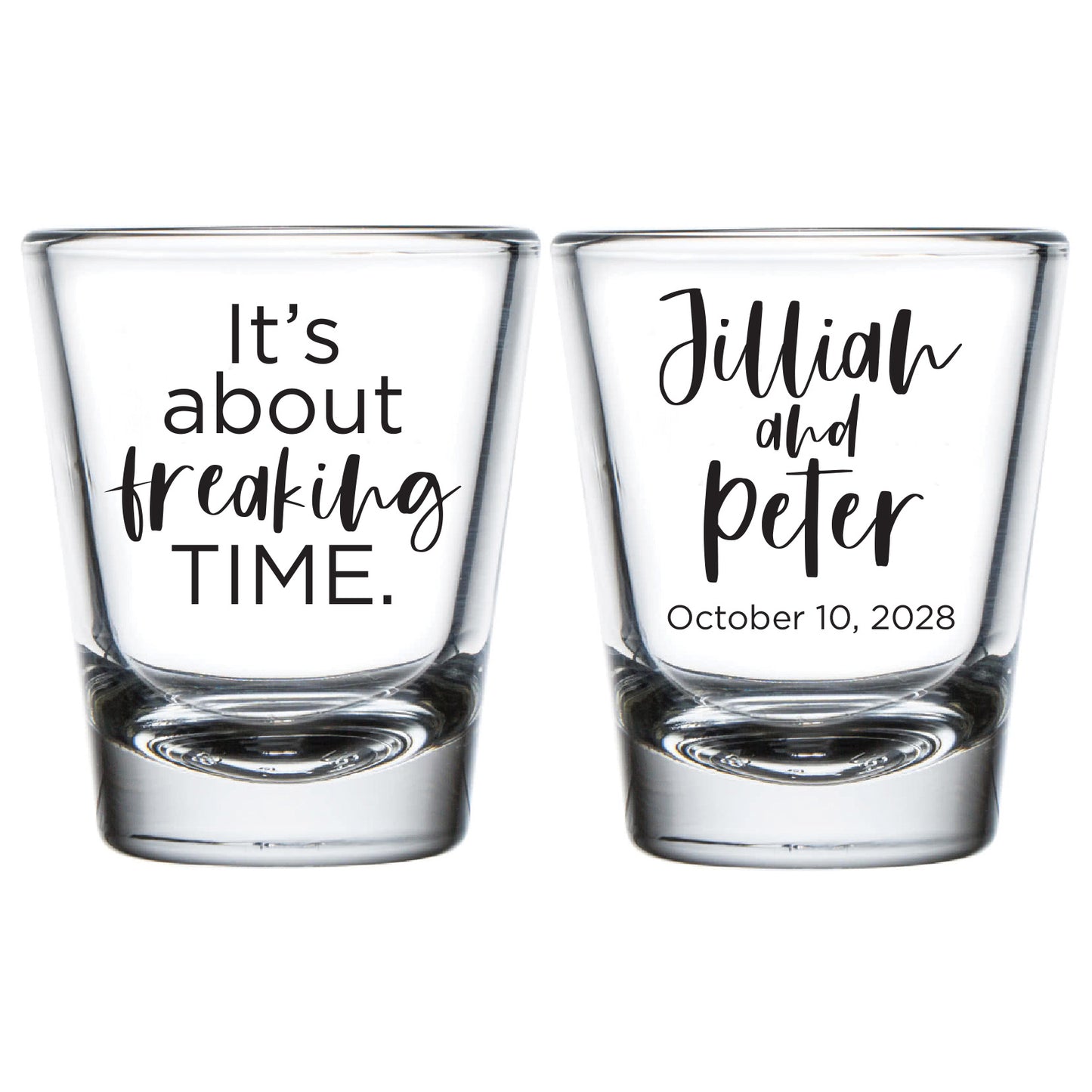 It's  About Freaking Time Shot Glasses (PK413)