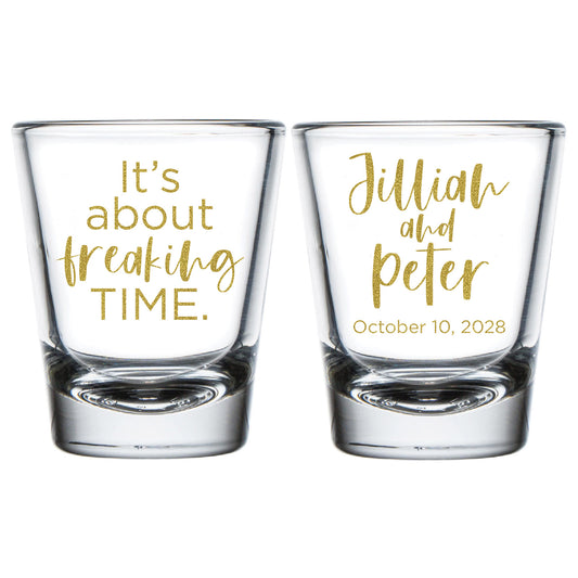 It's  About Freaking Time Shot Glasses (PK413)