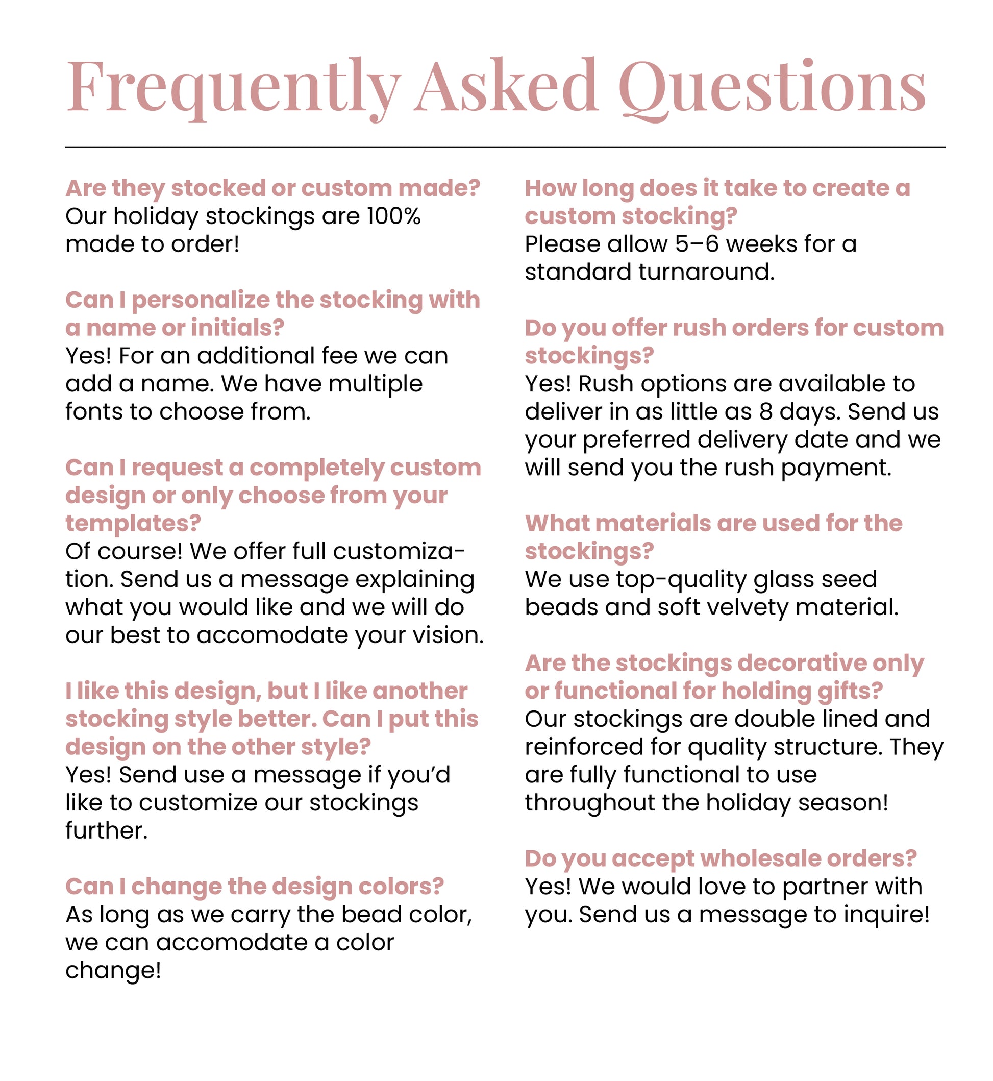 a collection of questions and responses related to custom stocking options and designs.