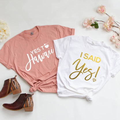 I Said Yes, Yes To Hawaii Bachelorette Party Tees