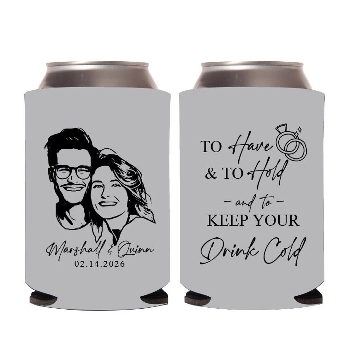 To Have And To Hold And To Keep Your Drink Cold Portrait Can Coolers (612)