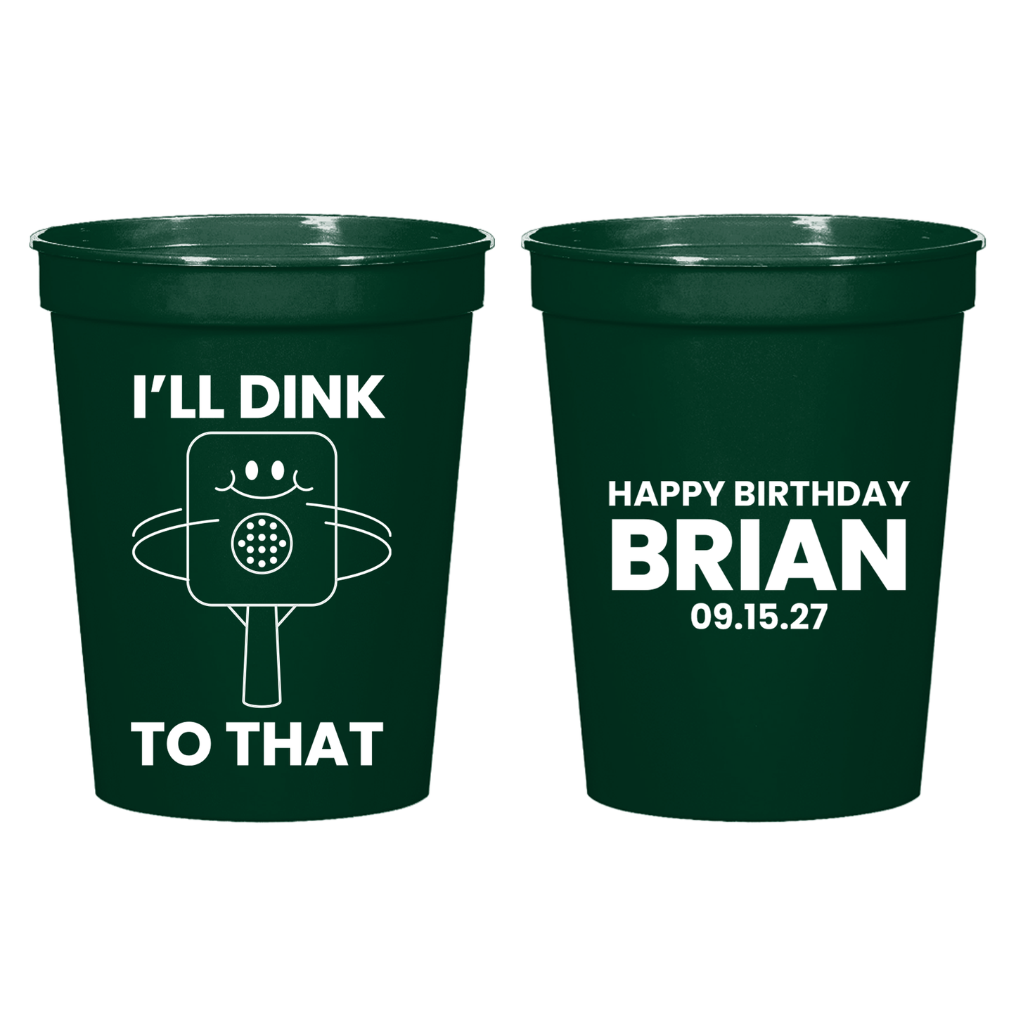 I'll Drink To That Pickleball Custom Birthday Stadium Cups (185)