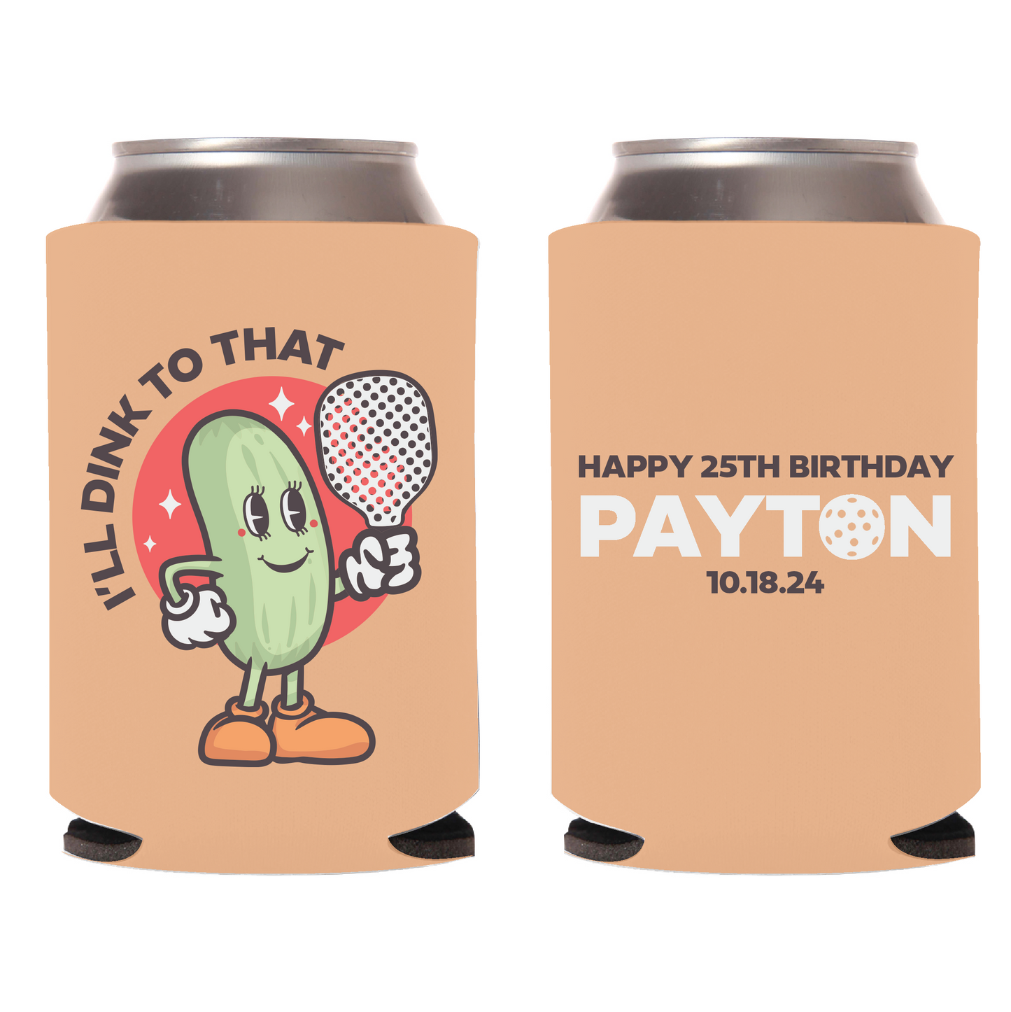 I'll Drink To That Pickleball Birthday Can Coolers (188)