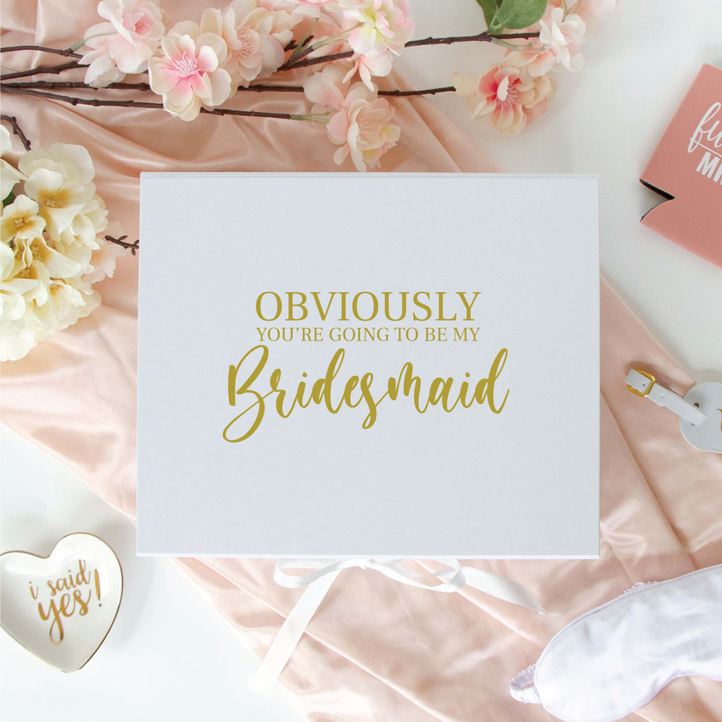 Obviously You're Going To Be My Bridesmaid Gift Box