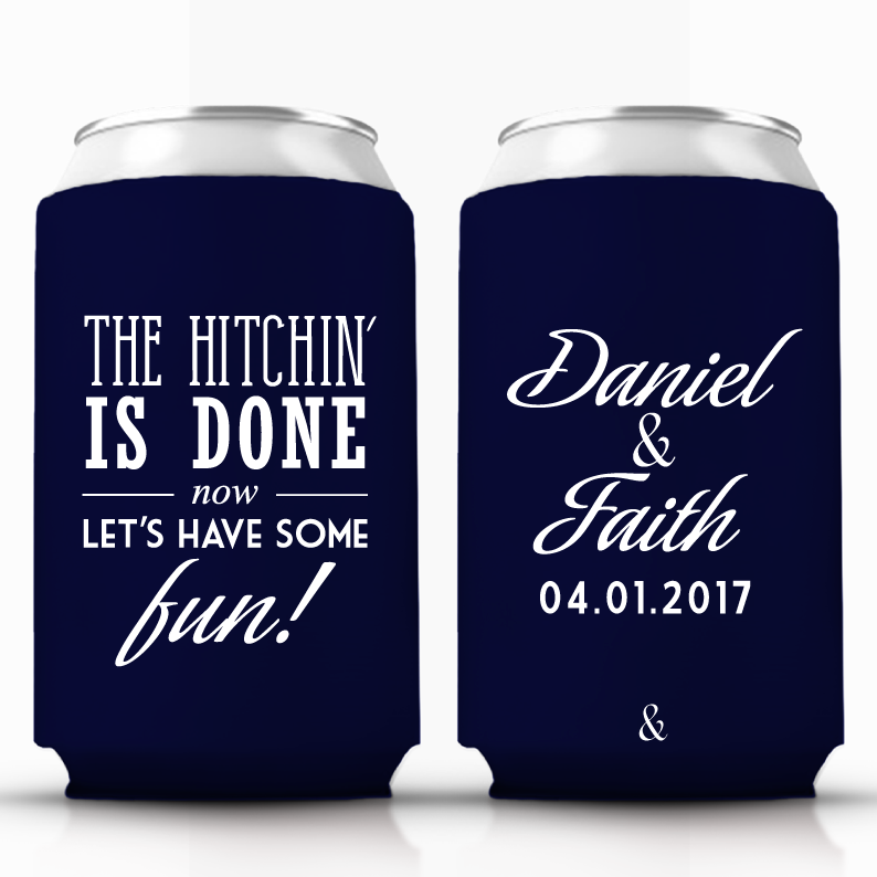 The Hitchen' Is Done Now Let's Have Some Fun Wedding Can Coolers (45)
