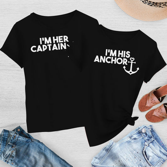 I'm Her Captain - I'm His Anchor Tees