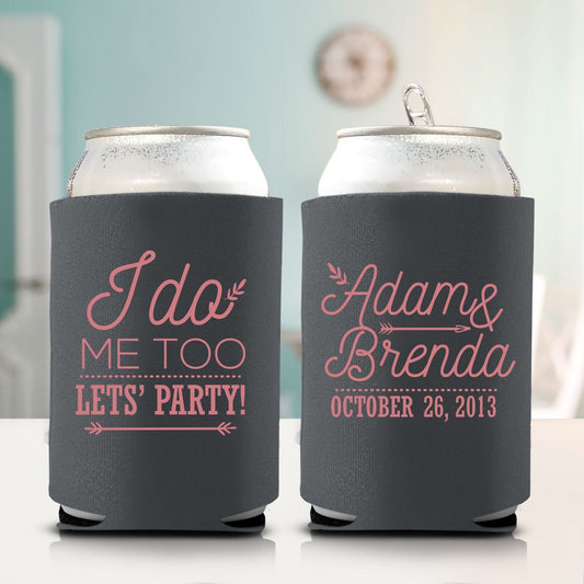 I Do Me Too Koozie
