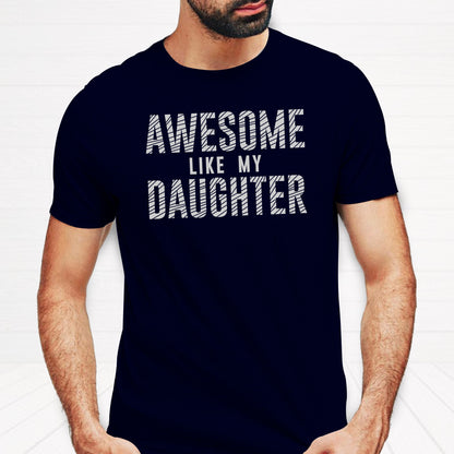 Awesome Like My Father Tees