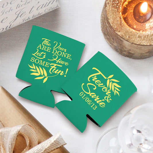 The Vows are Done Let's Have Some Fun Koozie
