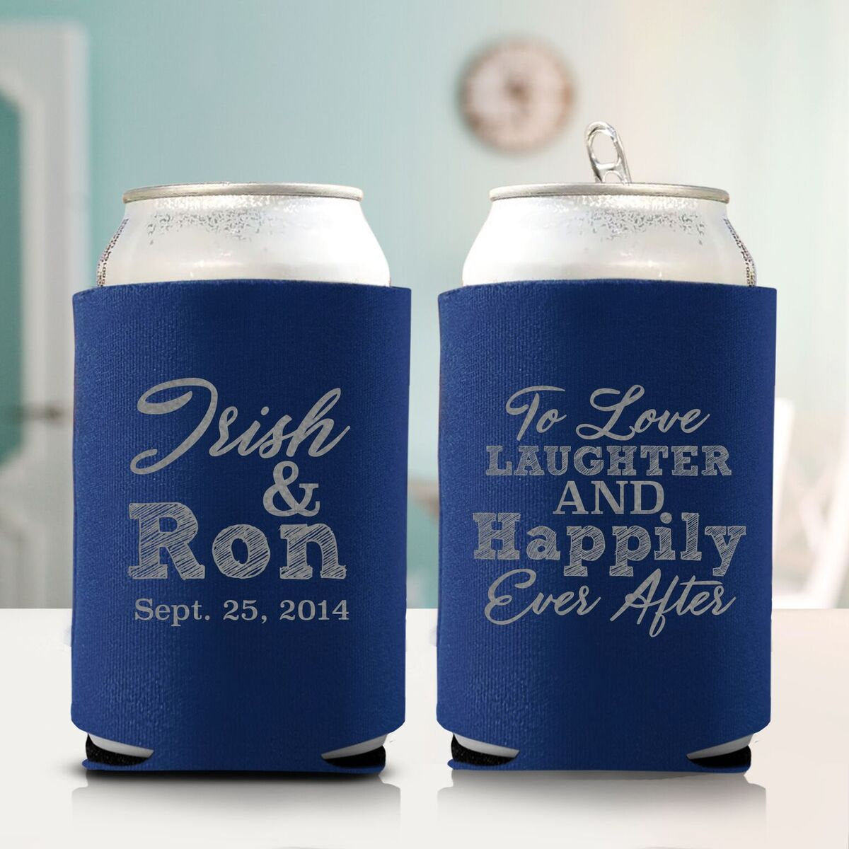 To Love Laughter and Happily Ever After Koozie