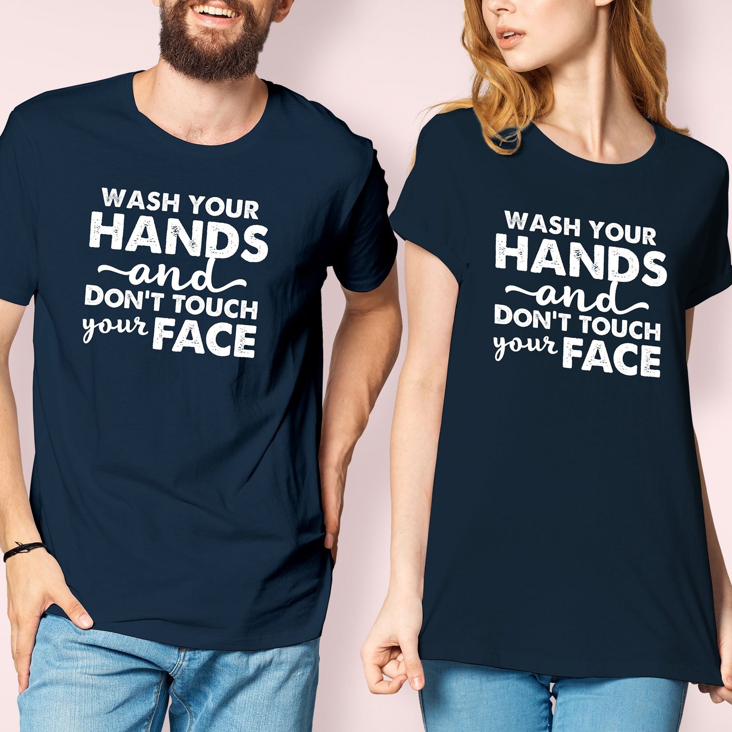 Wash Your Hands and Don't Touch Your Face