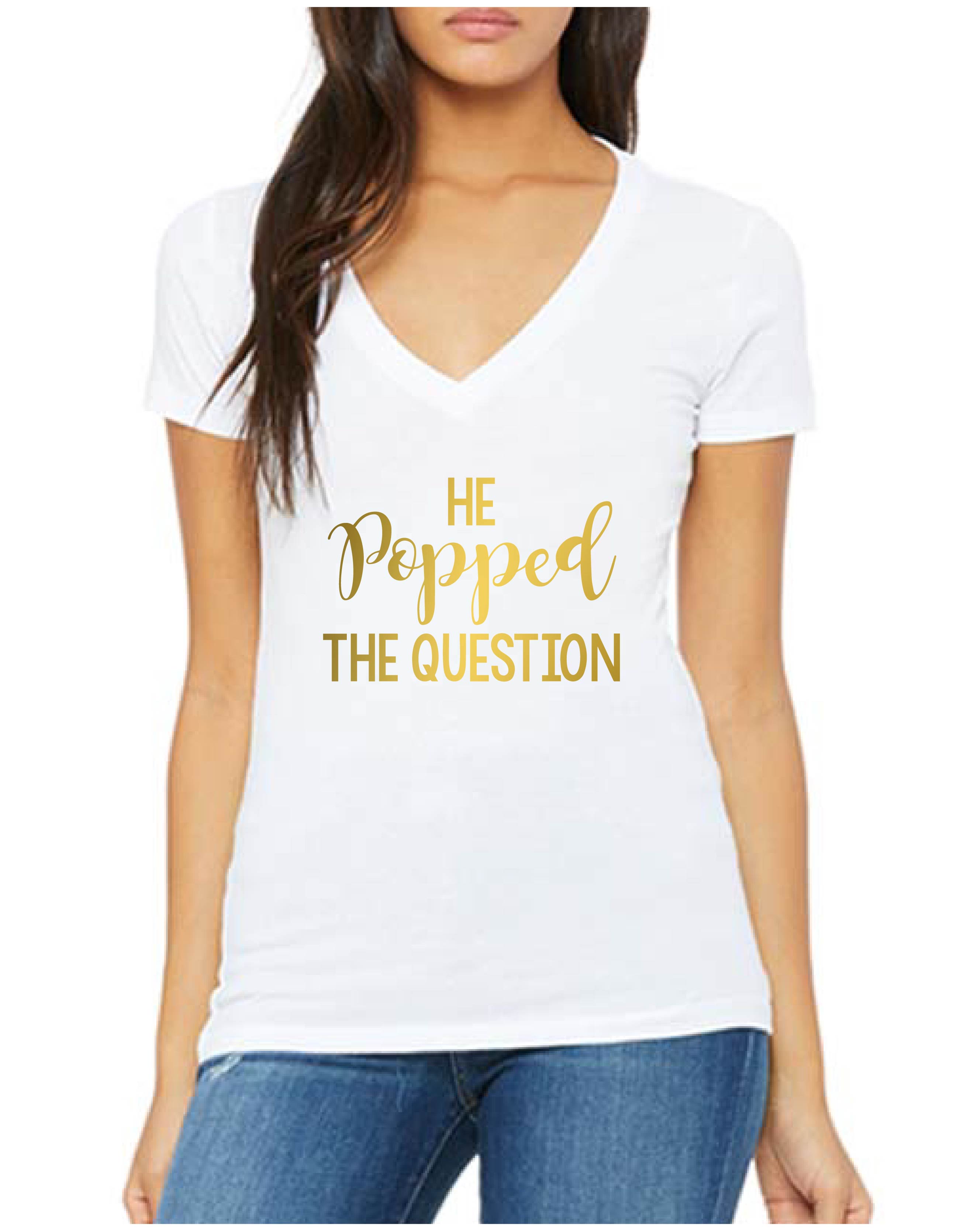 He Popped The Question Tee