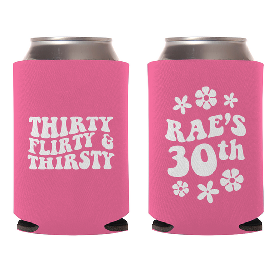 Thirty Flirty & Thirsty 3oth Birthday Can Coolers