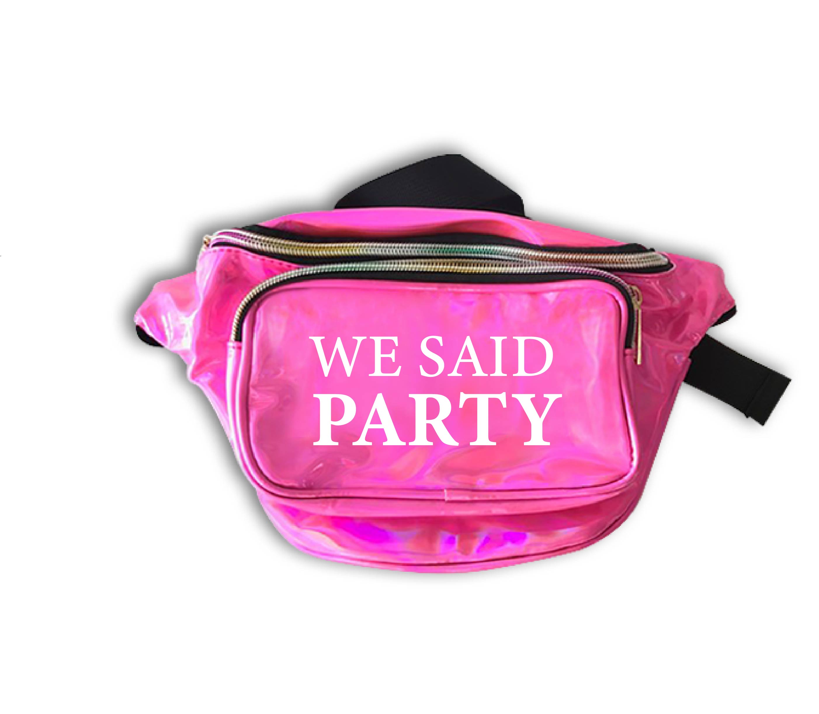 Fanny Pack - We said PARTY